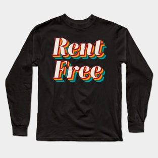 Rent Free Long Sleeve T-Shirt